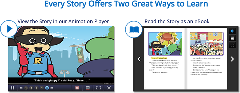 Every Story Offers Two Great Ways to Learn 